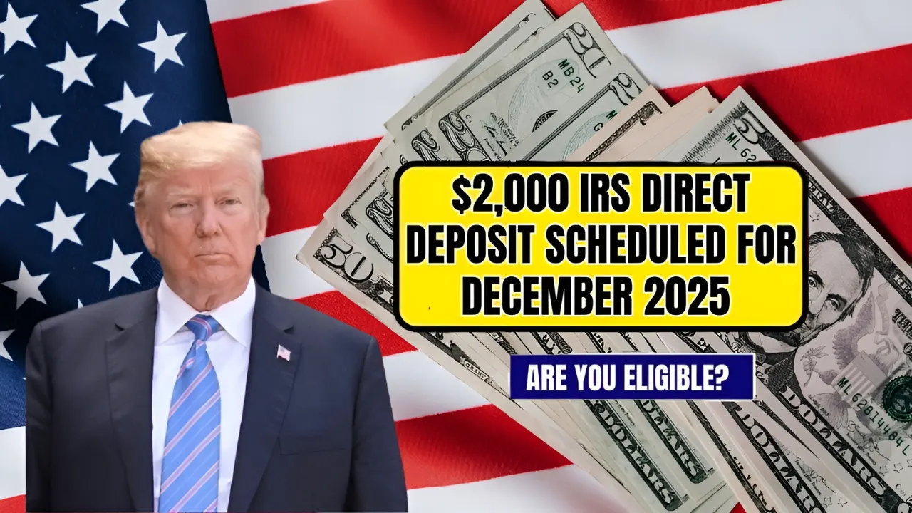 Federal $2,000 Deposits Coming in December 2025